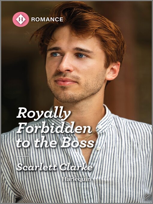 Title details for Royally Forbidden to the Boss by Scarlett Clarke - Available
